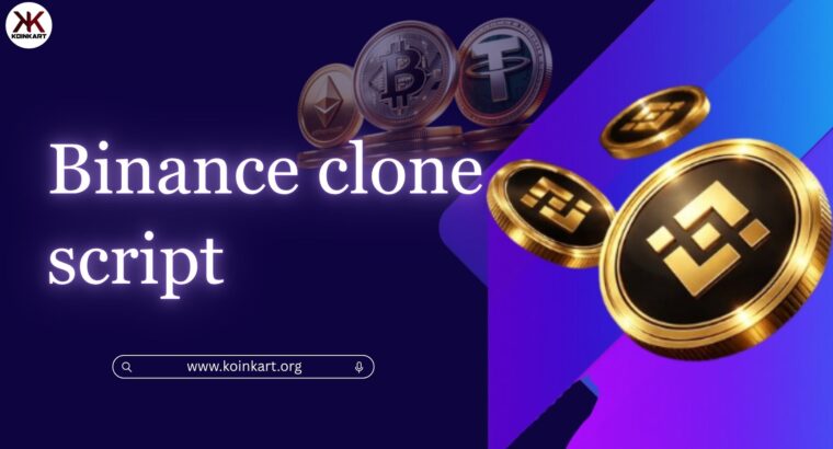 Launch Your Crypto Exchange with a Powerful Binance Clone Script