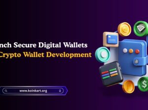 Launch Secure Digital Wallets with Crypto Wallet Development
