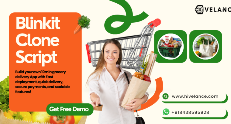 Blinkit clone script – Build 10min Grocery Delivery App at Low Cost